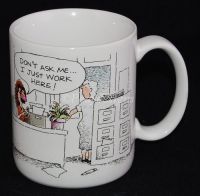 Hallmark DONT ASK ME ... I JUST WORK HERE! Coffee Mug